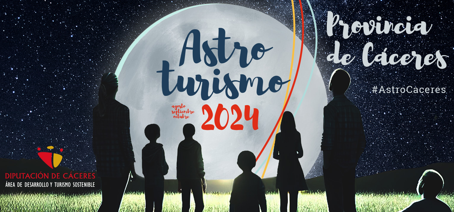 AstroCaceres 2024. Diputación Provincial de Cáceres. Astroturismo